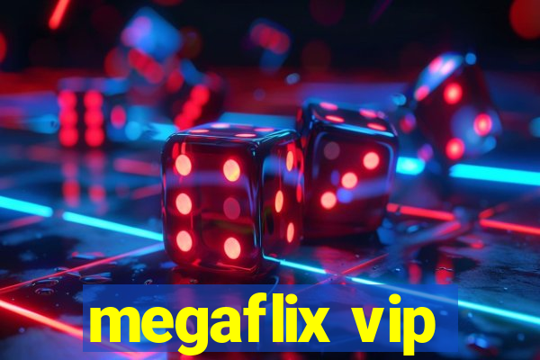 megaflix vip